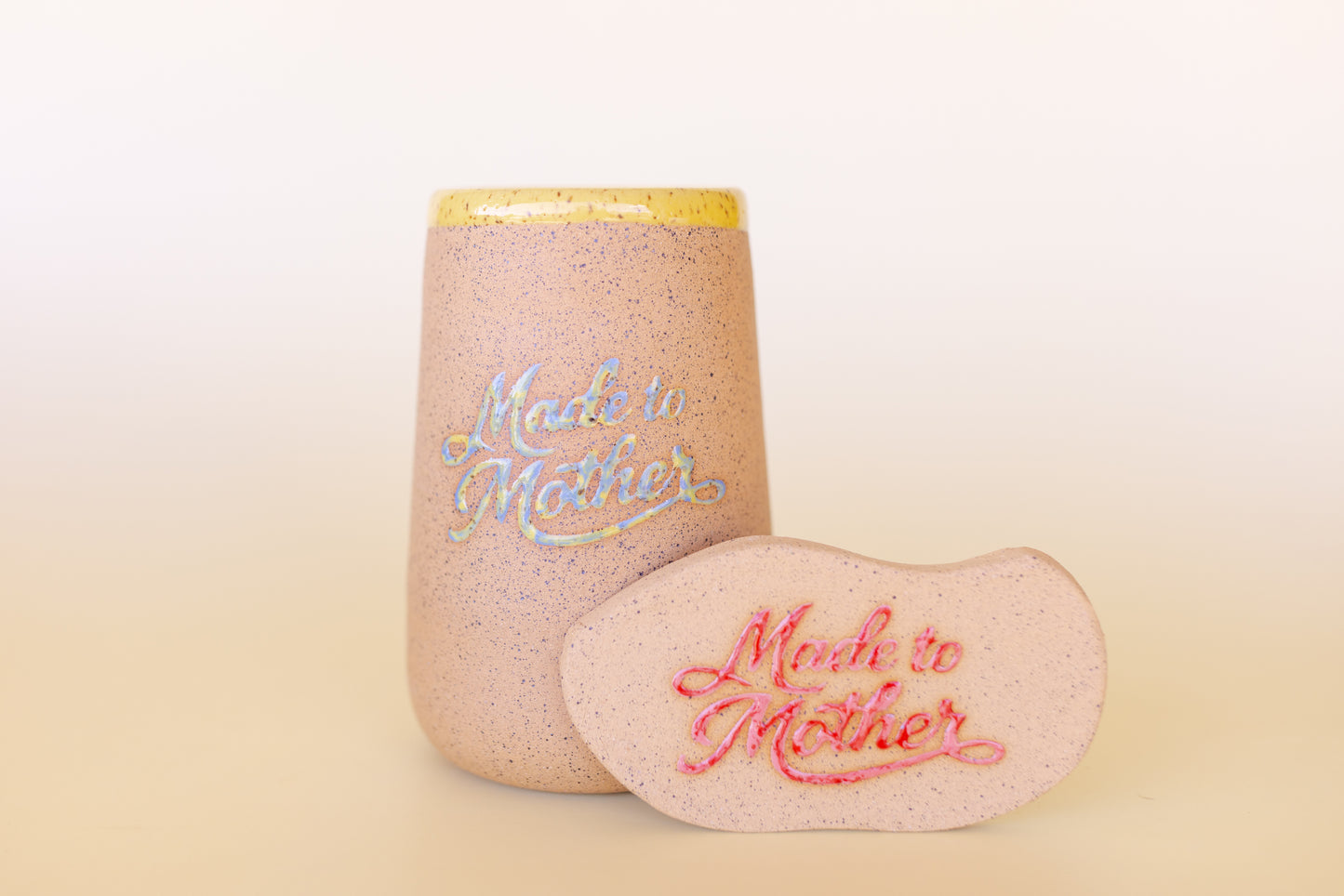 MADE TO MOTHER CUP
