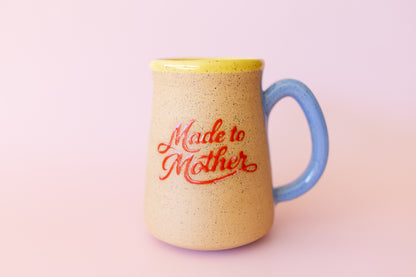 MADE TO MOTHER MUG