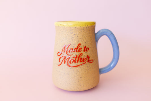 MADE TO MOTHER MUG